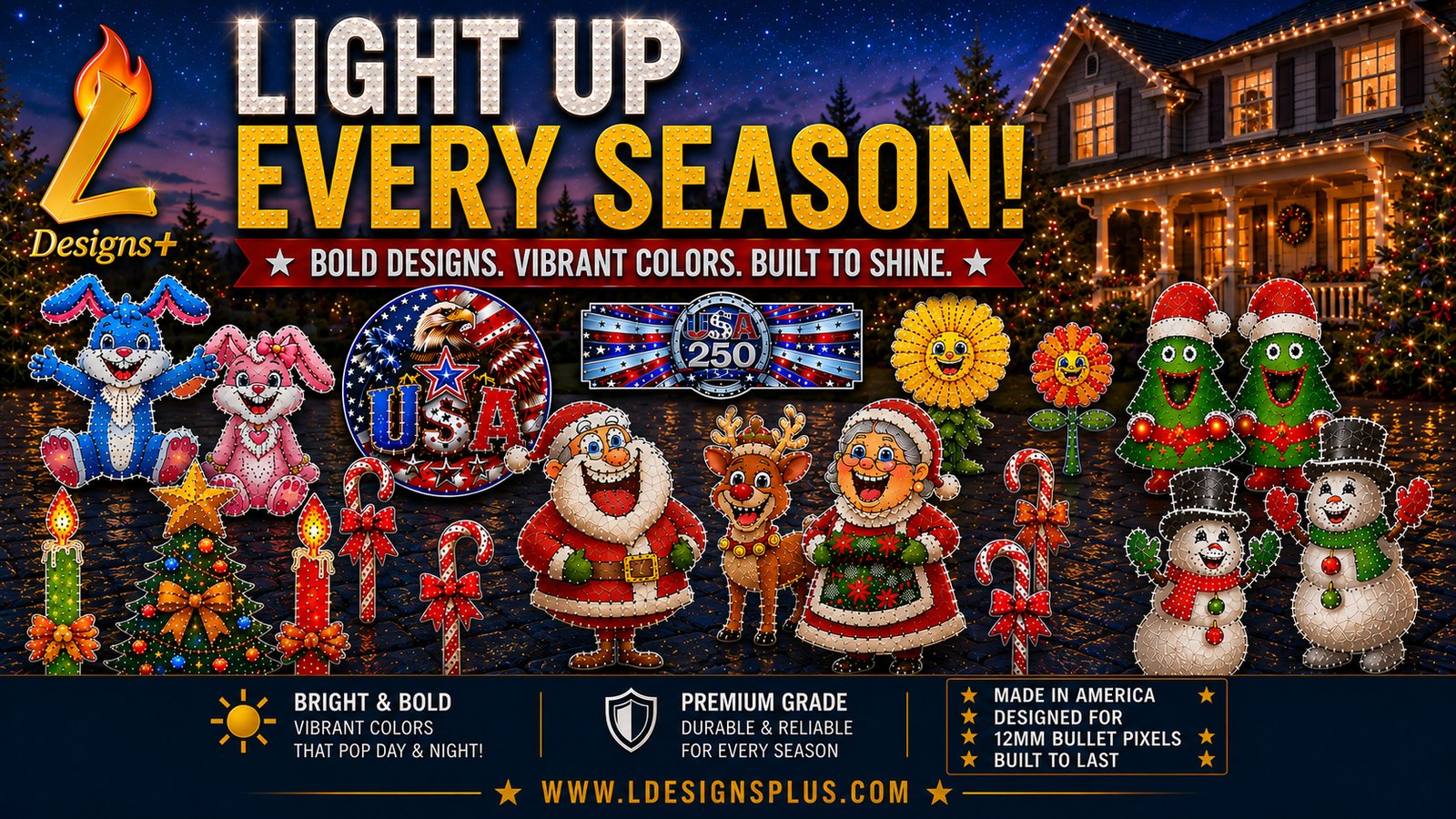 Light Up Every Season — bold designs, vibrant colors, built to shine